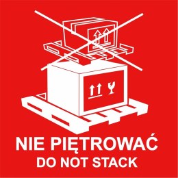 NIE PIĘTROWAĆ PACZKI PALETY etykieta samoprzylepna naklejka 1000szt.