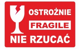 OSTROŻNIE NIE RZUCAĆ FRAGILE etykieta samoprzylepna naklejka 1000szt.